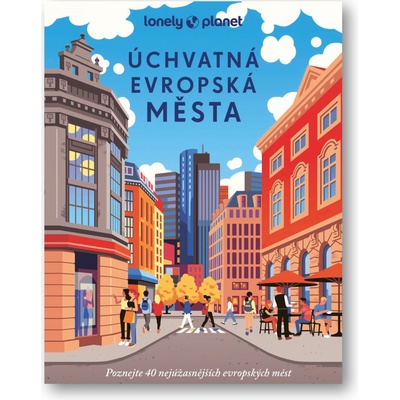 průvodce Úchvatná evropská města