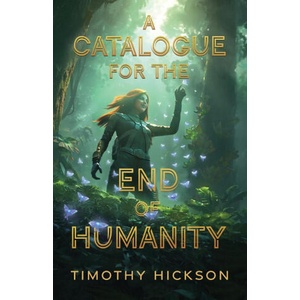 A Catalogue for the End of Humanity (ISBN: 9781738622498)