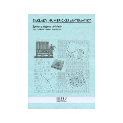 Základy numerickej matematiky teória a riešené príklady