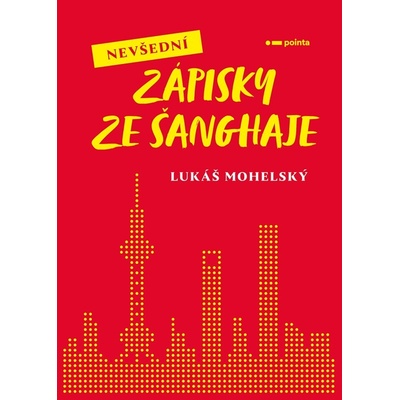 Nevšední zápisky ze Šanghaje
