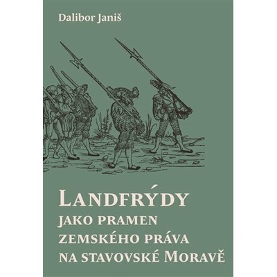 Landfrýdy jako pramen zemského práva na stavovské Moravě