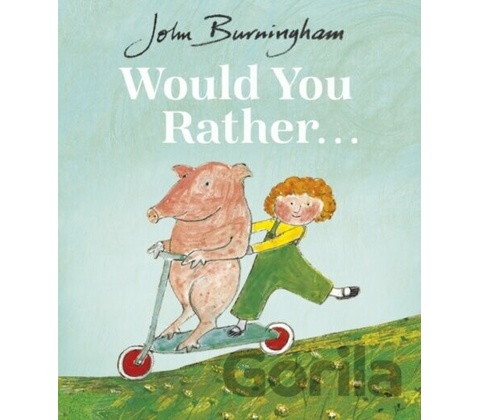 Would You Rather? - John Burningham