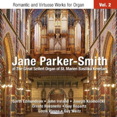 Jane Parker-Smith at the Great Seifert Organ of St. Marien Basilika Kevelaer - Romantic and Virtuoso Works for Organ, Vol 2 - Jane Parker-Smith C