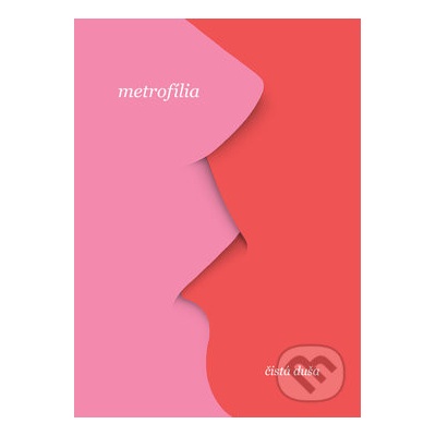 metrofilia - čistá duša