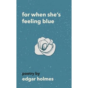 For When She's Feeling Blue | Edgar Holmes (ISBN: 9781721746798)