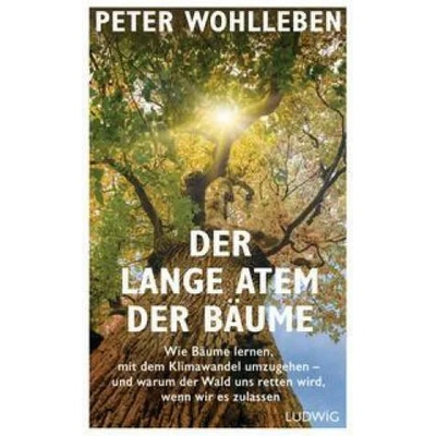 Der lange Atem der Bäume | Peter Wohlleben