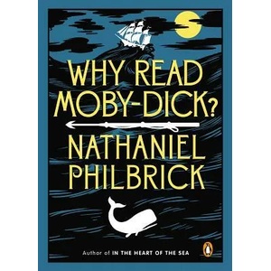 Why Read Moby-Dick? | Nathaniel Philbrick (ISBN: 9780143123972)