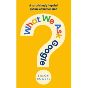 What We Ask Google (ISBN: 9781911709923)