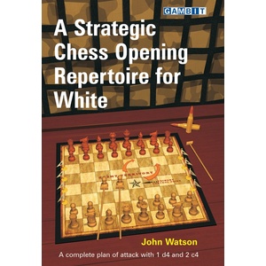 Gambit A Strategic Chess Opening Repertoire for White