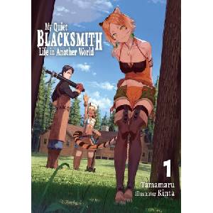 My Quiet Blacksmith Life in Another World: Volume 1 (ISBN: 9781718345096)