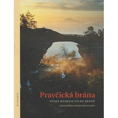 Pravčická brána Zuzana Vařilová, Natalie Belisová a kolektiv