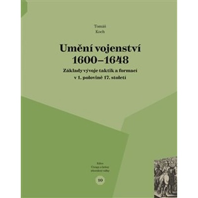 Umění vojenství 1600 - 1648 - Tomáš Koch