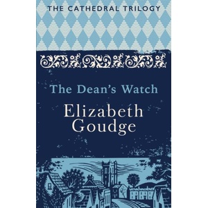 Dean's Watch | Elizabeth Goudge (ISBN: 9781473656338)