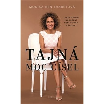 Tajná moc čísel - Monika Ben Thabetová