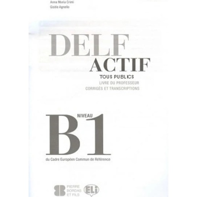 DELF ACTIF Tous Publics B1 GUIDE DU PROFESSEUR - CRIMI, A. M...