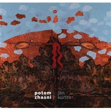 Potom zhasni - Jan Kunze