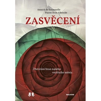 Zasvěcení - Otevírání bran našeho vnitřního města