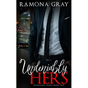 Ek Publishing Inc Undeniably Hers | Ramona Gray