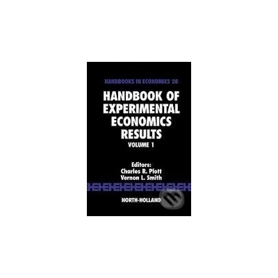 Handbook of Experimental Economics Results - Charles R. Plott, Vernon L. Smith