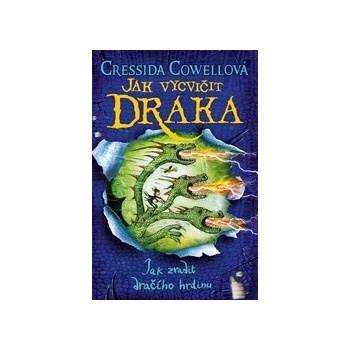 Jak zradit dračího hrdinu Škyťák Šelmovská Štika III. 11 - Cressida Cowell