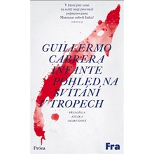 Pohled na svítání v tropech - Guilermo Cabrera Infante