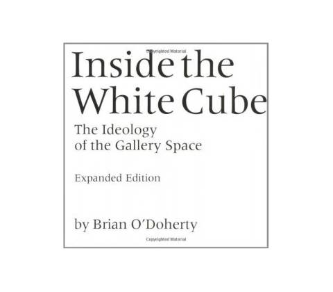 Inside the White Cube ODoherty Brian