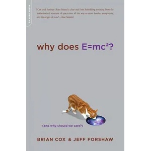 Why Does E=mc2? | Brian Cox, Jeff Forshaw (ISBN: 9780306818769)
