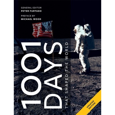 1001 Days That Shaped Our World - Peter Furtado