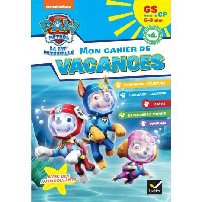 Mon cahier de vacances Pat'Patrouille 2023 GS vers le CP 5/6 ans | Pascale Magni, Rachel Valentin