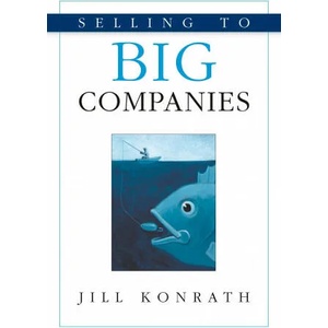 Selling to Big Companies | Jill Konrath (ISBN: 9781506219844)