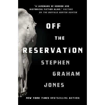 Off the Reservation - Stephen Graham Jones
