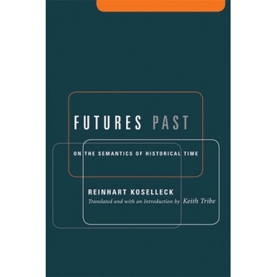 Futures Past Koselleck Reinhart