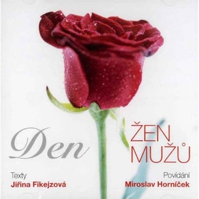 VARIOUS: DEN MUZU - DEN ZEN,Fikejzova,J./ hovori M. Hornicek, zpivaji M.Rottrova CD
