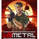 UnMetal
