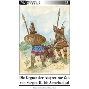 Die Gegner der Assyrer zur Zeit von Sargon II. bis Assurbanipal (ISBN: 9783963600524)