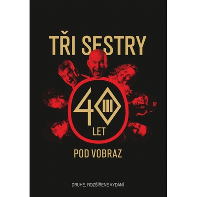 Tři sestry - 40 let pod vobraz