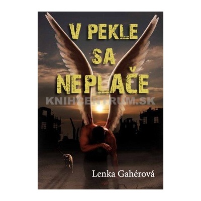 V pekle sa neplače