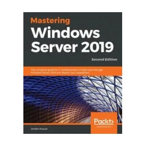 Mastering Windows Server 2019 | Jordan Krause (ISBN: 9781789804539)