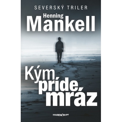 Kým príde mráz - Henning Mankell