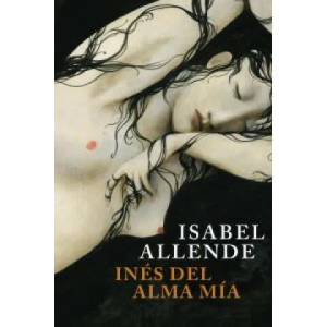 Inés del alma mía | Isabel Allende (ISBN: 9788401352881)
