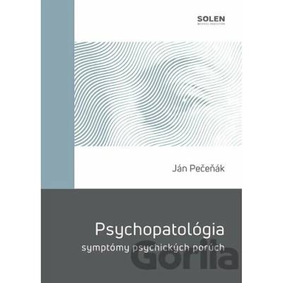 Psychopatológia - symptómy psychických porúch