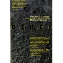 Deke! U.S. Manned Space: From Mercury to the Shuttle Slayton Donald K.Paperback