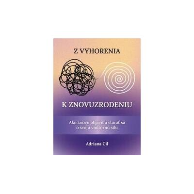 Z vyhorenia k znovuzrodeniu