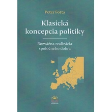 Klasická koncepcia politiky - Rozvážna realizácia spoločného dobra