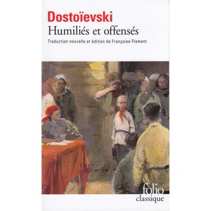 Humilies Et Offenses | F. Dostoievski (2004)