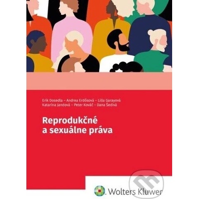 Reprodukčné a sexuálne práva - Erik Dosedla, Andrea Erdősová, Lilla Garayová