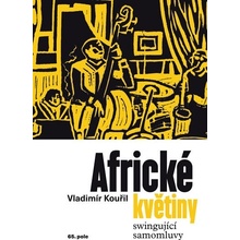 Africké květiny - Swingující samomluvy - Vladimír Kouřil