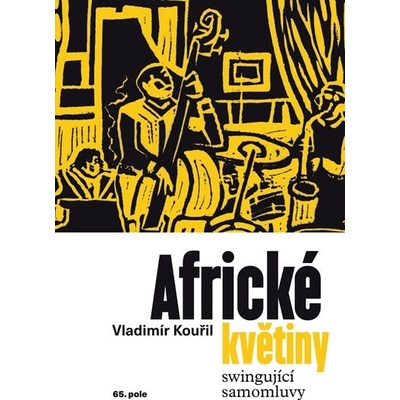 Africké květiny - Swingující samomluvy - Vladimír Kouřil