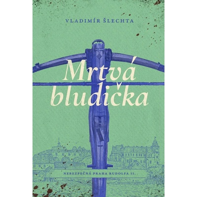 Mrtvá bludička - Šlechta Vladimír