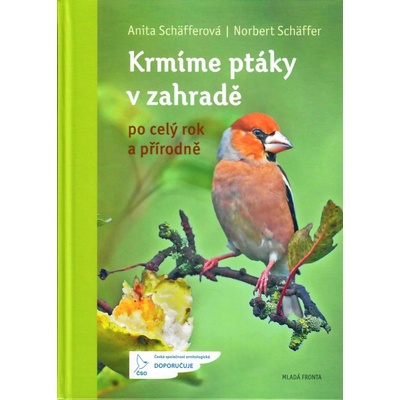 Krmíme ptáky v zahradě po celý rok a přírodně - Norbert Schäffer